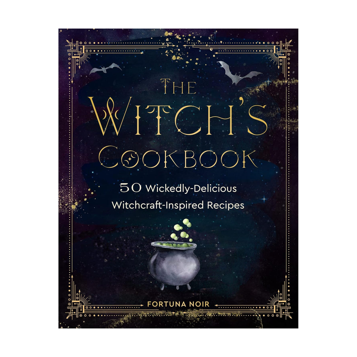 The Witch's Cookbook: 50 Wickedly Delicious Witchcraft-Inspired Recipes