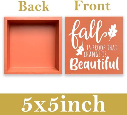 Orange Autumn Fall is Proof That Change is Beautiful Sign, Farmhouse Fall Artwork Decor, Fall Thanksgiving Wooden Square Sign Desk Block Signs Home Shelf Office Decoration 5 x 5 Inches
