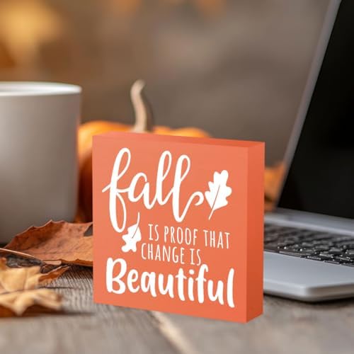 Orange Autumn Fall is Proof That Change is Beautiful Sign, Farmhouse Fall Artwork Decor, Fall Thanksgiving Wooden Square Sign Desk Block Signs Home Shelf Office Decoration 5 x 5 Inches