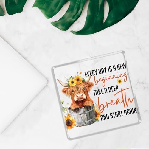 Highland Western Cow Sign Decor, Every Day Is a New Beginning Take a Deep Breath and Start Again Motivational And Inspirational Decorations， Inspirational Gifts for Friends 4x4 Inch