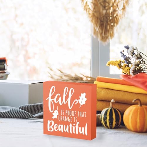 Orange Autumn Fall is Proof That Change is Beautiful Sign, Farmhouse Fall Artwork Decor, Fall Thanksgiving Wooden Square Sign Desk Block Signs Home Shelf Office Decoration 5 x 5 Inches