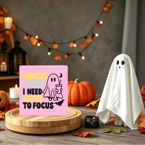 Cute Halloween Decor Indoor Ghost Hocus Pocus I Need Coffee to Focus Sign