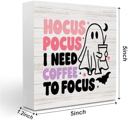 Cute Halloween Decor Indoor Ghost Hocus Pocus I Need Coffee to Focus Sign