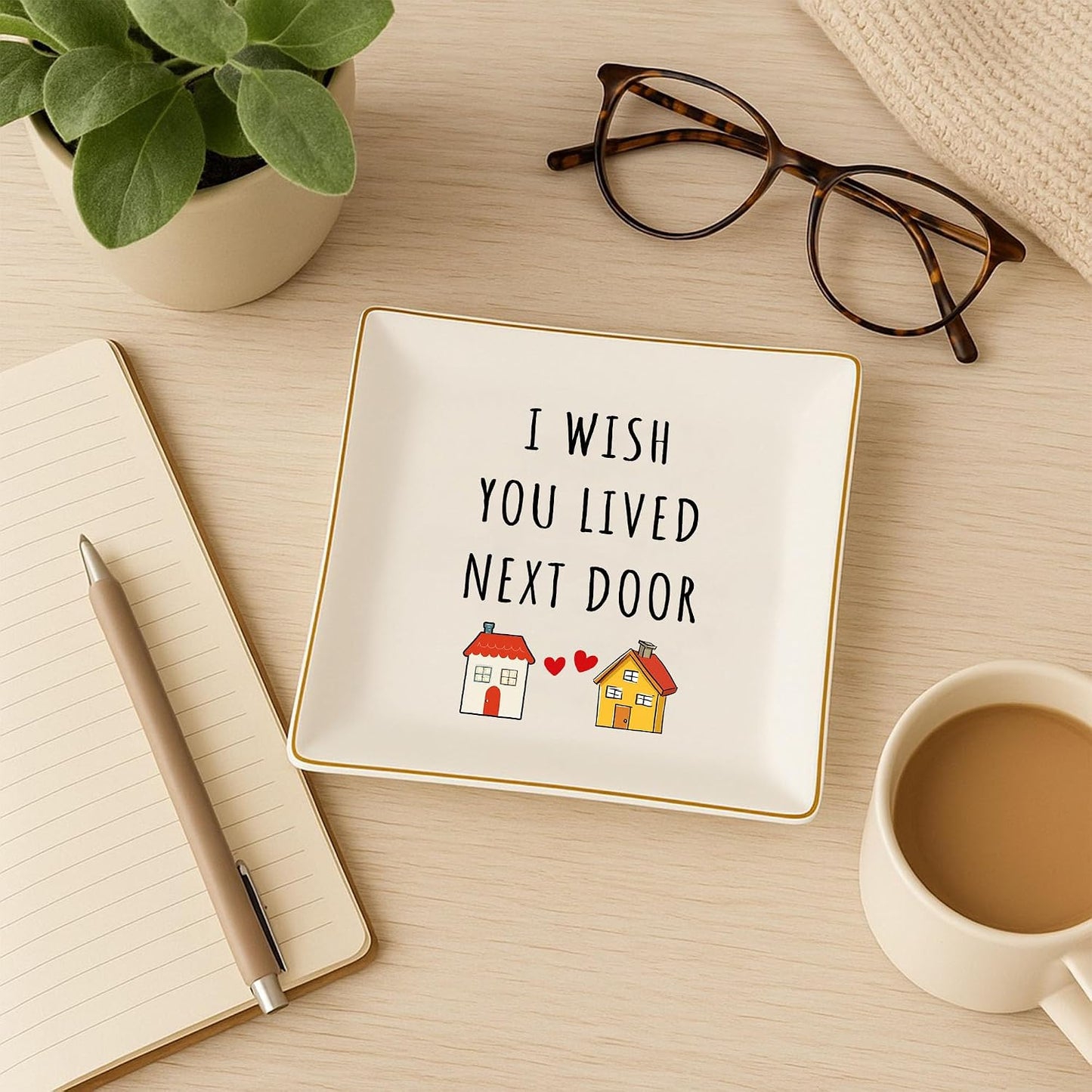 I Wish You Lived Next Door 4" Ceramic Jewelry Dish Tray / Besties Long Distance