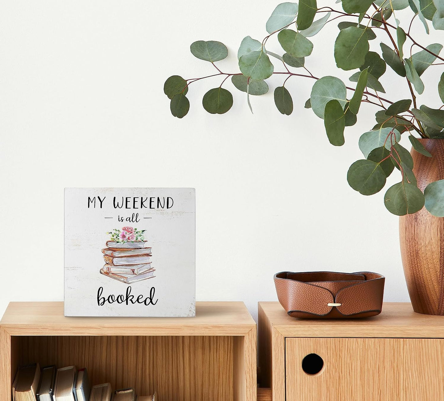 My Weekend is Booked Book Wood Desk Sign / G
