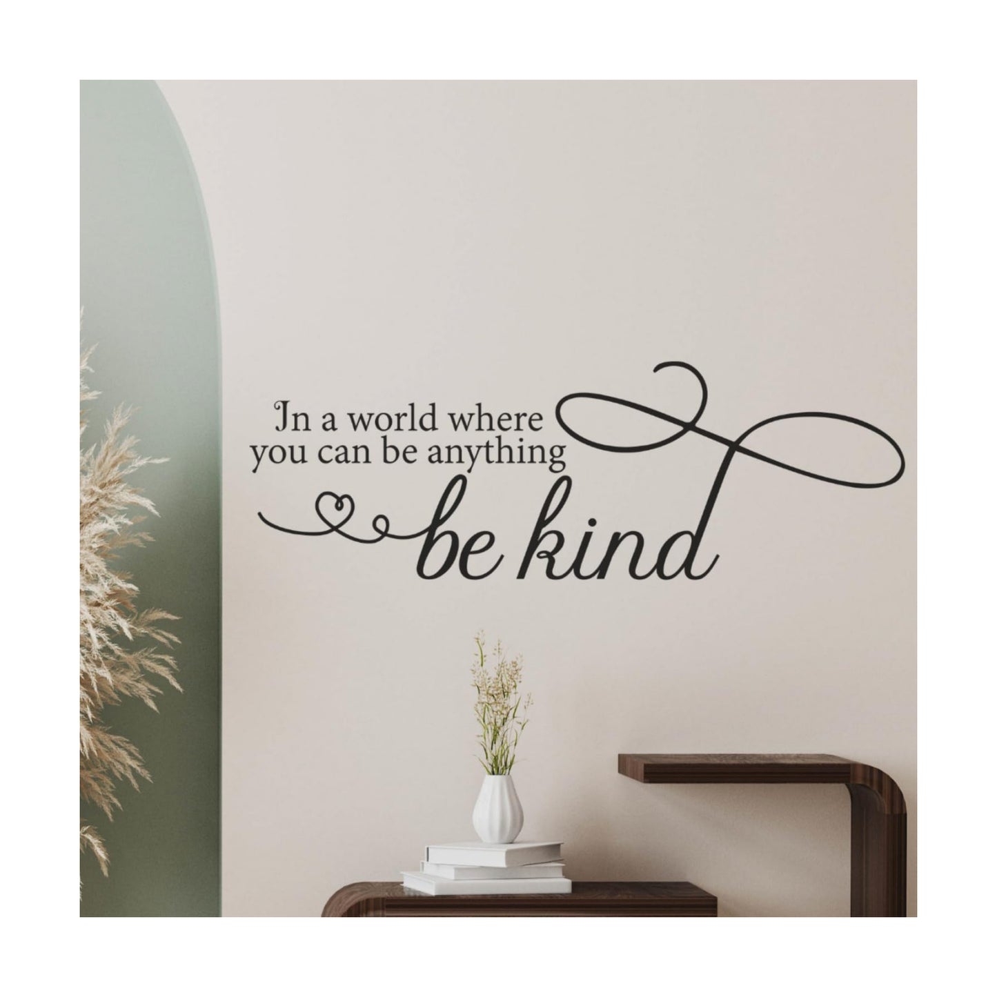 in a World Where You Can Be Anything Be Kind Wall Decal / Black / 30 x 10