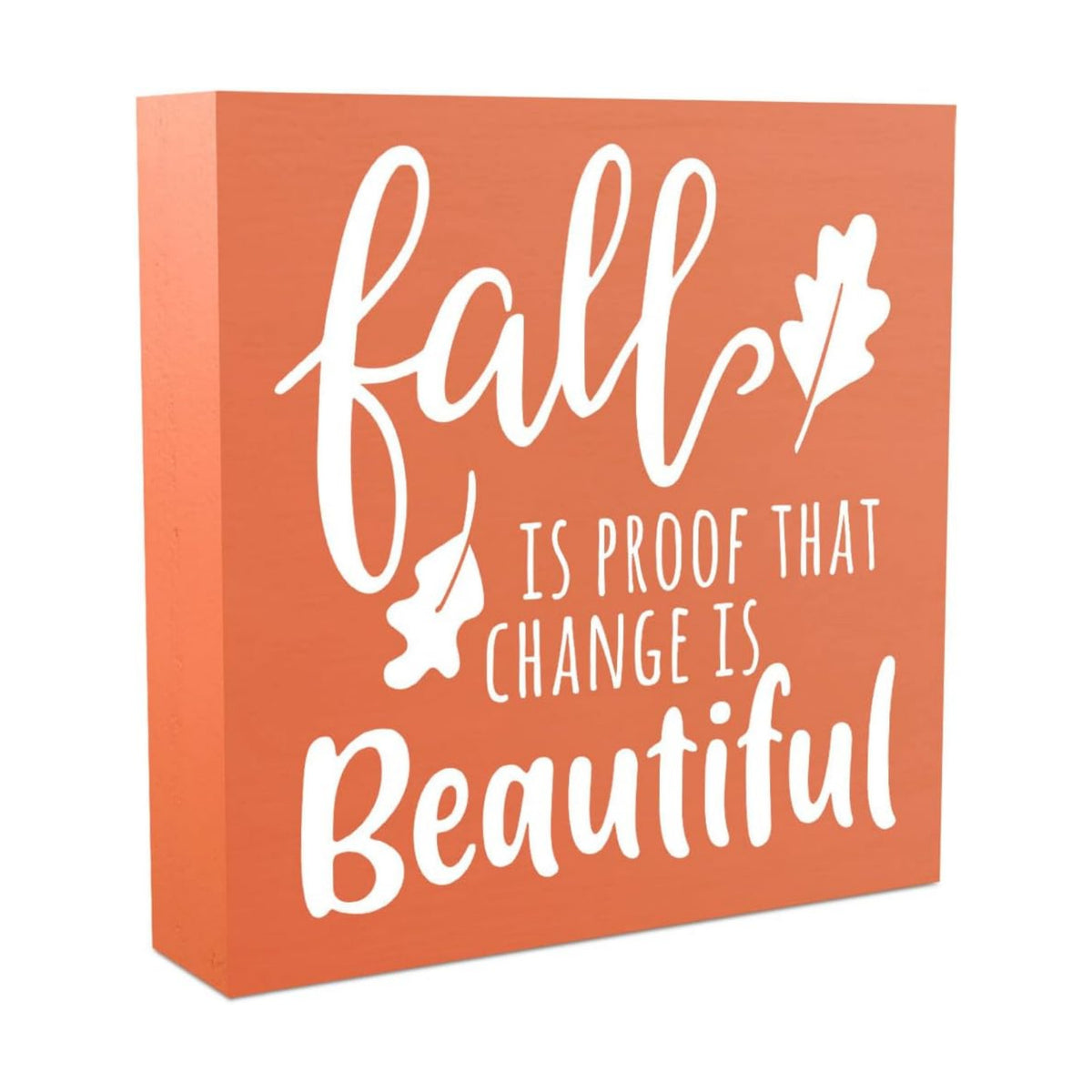 Orange Autumn Fall is Proof That Change is Beautiful Sign, Farmhouse Fall Artwork Decor, Fall Thanksgiving Wooden Square Sign Desk Block Signs Home Shelf Office Decoration 5 x 5 Inches