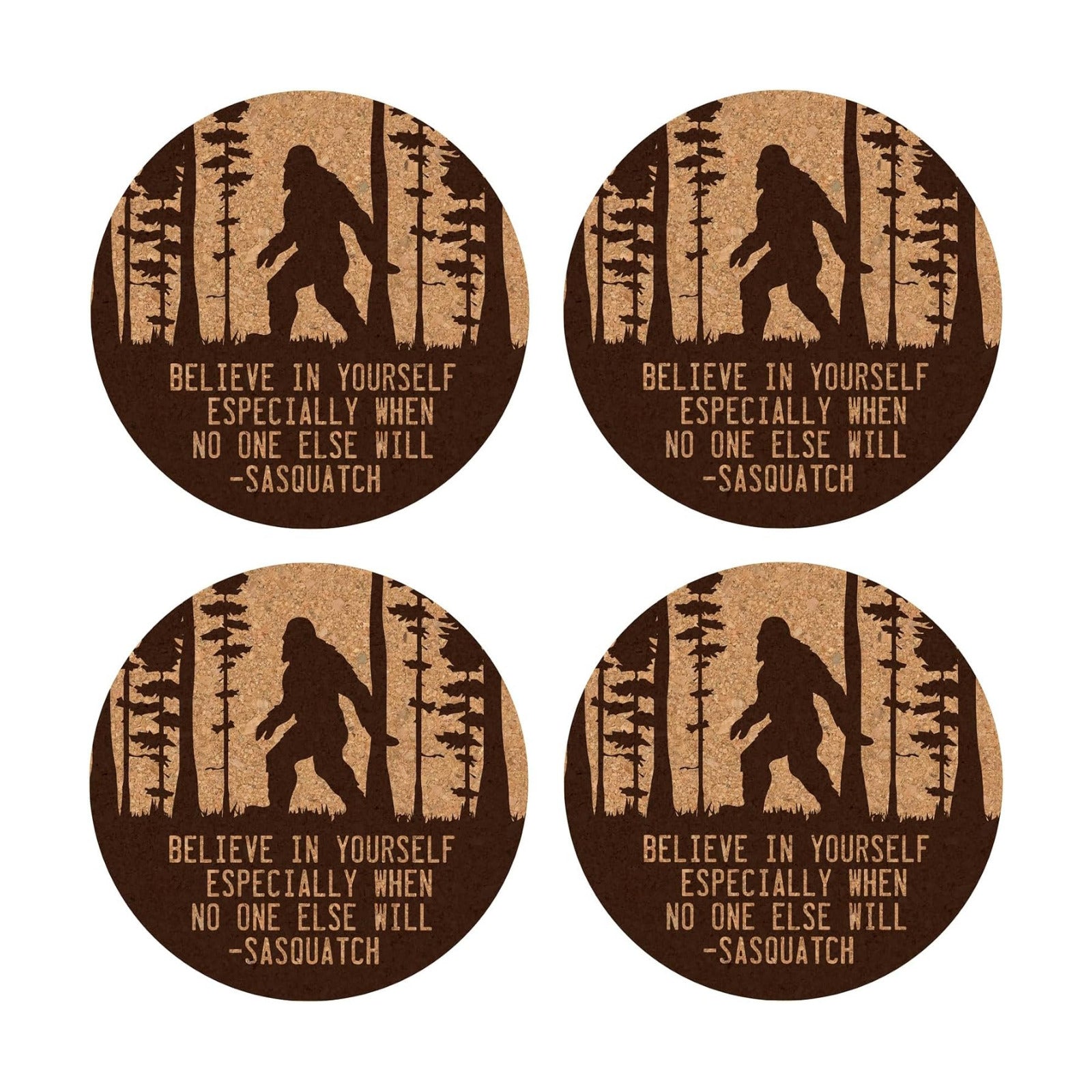 Holder / Believe in Yourself Sasquatch Cork Coasters / Set of 4