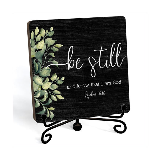 Know That I Am God Sign / Be Still / Wooden Sign with Iron Stand