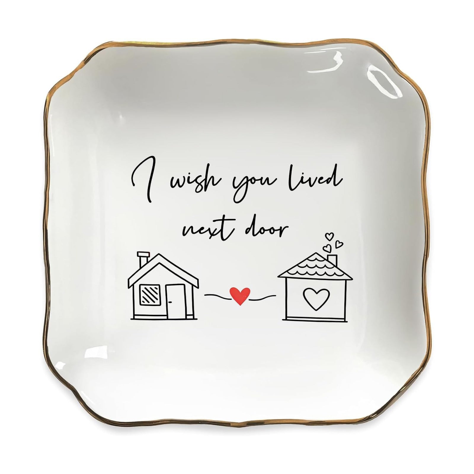Ceramic Ring Tray for Best Friend / I Wish You Lived Next Door