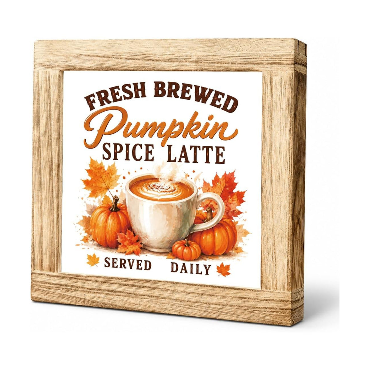 Fall Wood Sign, Fresh Brewed Pumpkin Spice Latte Kitchen Tabletop Decor